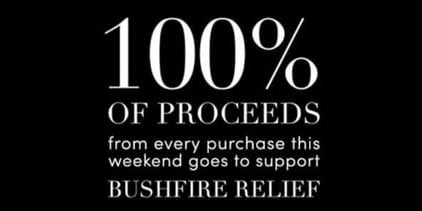 A black background with white text saying "100% of proceeds from every purchase this weekend goes to support bushfire relief".